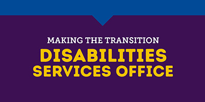 Disabilities Services Office: Making the Transition